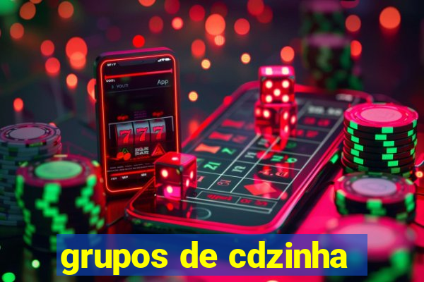 grupos de cdzinha